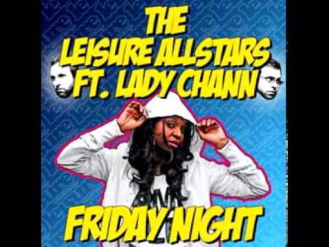 Leisure Allstars feat Lady Chann - Friday Night (Mr Benn's 'Satruday Morning' retox)