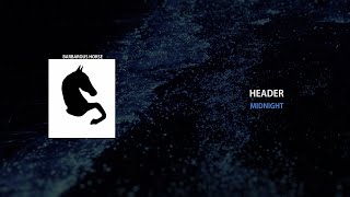Header - Midnight (Extended Mix) video