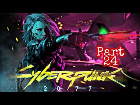 Cyberpunk 2077 PS4 Slim Gameplay - Part 24 | cyberpunk 2077  walkthrough gameplay part 24