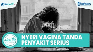 Wanita Wajib Tahu, Rasa Gatal dan Nyeri Vagina, Bisa Jadi Tanda Penyakit: Infeksi Jamur & Klamidia