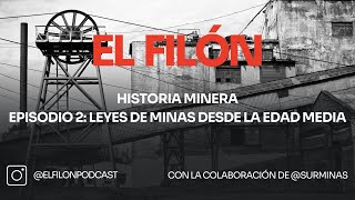 #2: HM: Leyes de minas desde la edad media