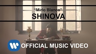 SHINOVA - Mirlo Blanco (Vídeo Oficial)