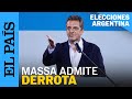 ELECCIONES ARGENTINA | Sergio Massa admite derrota en elecciones presidenciales | EL PAÍS