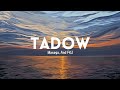 FKJ Masego TADOW Lyrics