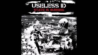 Useless ID - State Is Burning