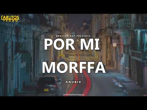 Anübix - "Por Mi Morffa" (Audio Oficial) @CarlitosPromo