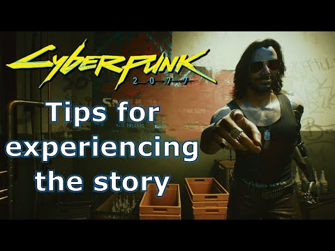 Tips for experiencing the Cyberpunk 2077 Story