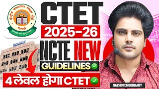 CTET होगा 4 लेवल पर ✅ New NCTE Guidelines by Sachin Choudhary live 8pm