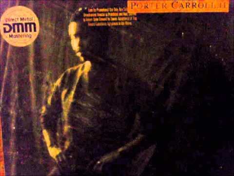 Porter Carroll Jr. - Hey Love (1985)