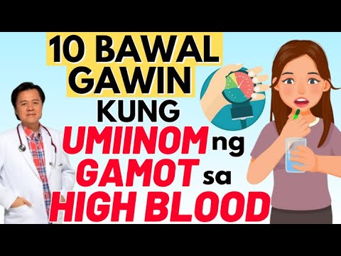 10 Bawal Gawin Kung Umiinom ng Gamot sa High Blood. - By Doc Willie Ong (Internist and Cardiologist)