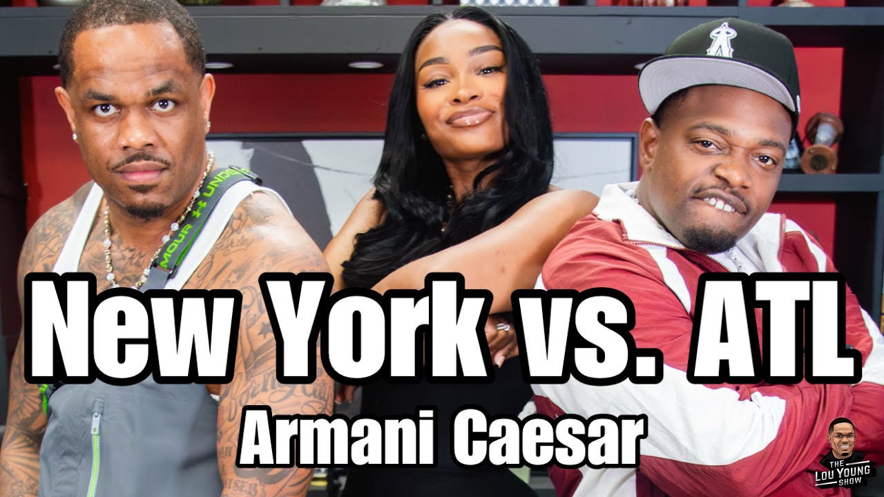 "New York vs. ATL" w/ Armani Caesar & TreyDay: The Lou Young Show S3 Ep.5
