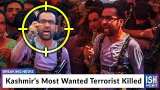 Kashmir’s Most Wanted Terrorist Killed