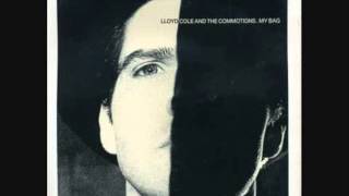 Lloyd Cole &amp; The Commotions - My bag (1987)
