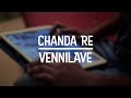 Chanda Re / Vennilave (feat. Shravan Sridhar)