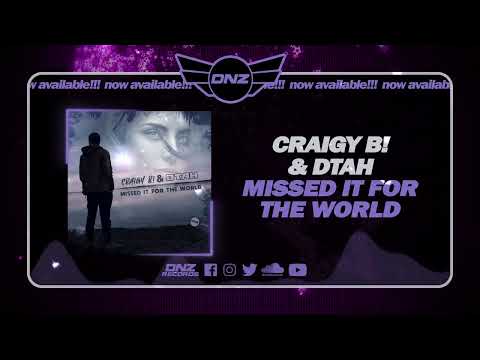 DNZF1508 // CRAIGY B! & DTAH - MISSED IT FOR THE WORLD (Official Video DNZ Records)