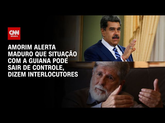 Amorim alerta Maduro que situação com a Guiana pode sair de controle, dizem interlocutores |LIVE CNN