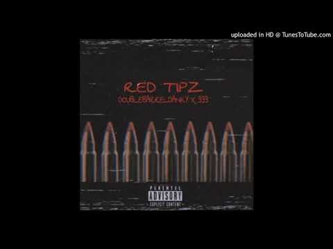 333 x DoubleBarrelDanky - RED TIPZ