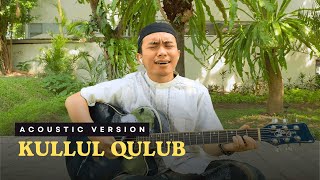 Download lagu Kullul Qulub – Sulthon Falakhudin | Sholawat Akustik Cover mp3 Download lagu Kullul Qulub – Sulthon Falakhudin | Sholawat Akustik Cover mp3