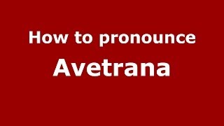 How to pronounce Avetrana