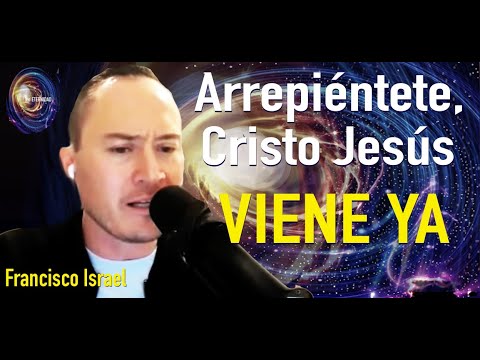 Arrepiéntete Cristo Jesús VIENE YA! 
