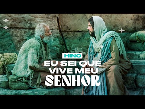 Eu sei que vive meu Senhor! - Versão especial | Hinos SUD