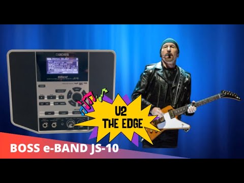 ‼️ How I Create A U2's THE EDGE Guitar Sound with the BOSS eBand JS-10 💥