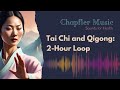 TAI CHI AND QIGONG MUSIC FOR INNER PEACE 2 Hour Loop