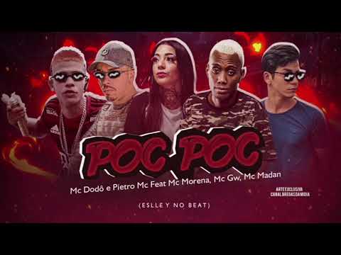 DODÔ DONO DA SITUAÇÃO PIETRO MC - POC POC FEAT MC MORENA MC GW MC MADAN