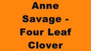 Anne Savage - Four Leaf Clover