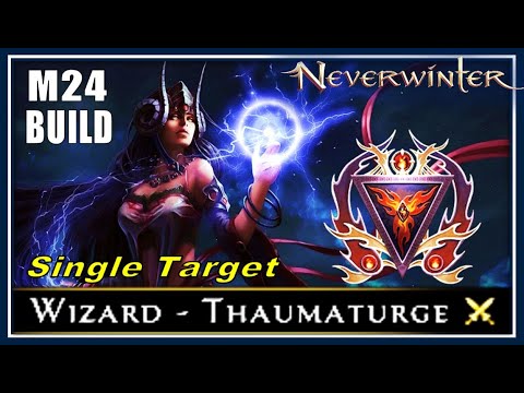 *NEW* Wizard DPS Build! (600k+) Max Single Target DAMAGE! (thaum) - Mod 24 Neverwinter