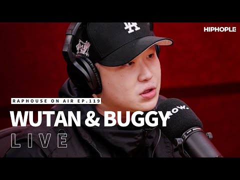 우탄 & 버기(Wutan & Buggy) - LA에서 왔대, I Get Thirsty, 훨훨 (LIVE) RAPHOUSE ON AIR [EP.119]