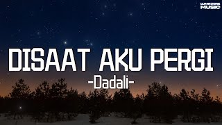 Download lagu Disaat Aku Pergi - Dadali mp3