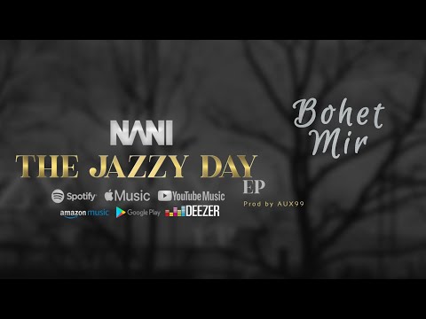 NANI 039 - Bohet Mir / The Jazzy Day EP - Prod by AUX99