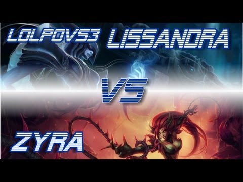 ► LoLPoV - Lissandra vs Zyra [Mid] (League of Legends Live Commentary)