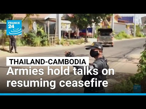 Thailand and Cambodia hold talks on resuming ceasefire • FRANCE 24 English