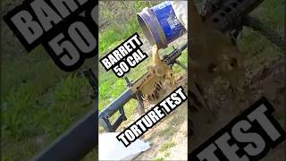 Barrett 50 CAL Torture Test