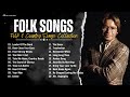 Beautiful Folk Songs Classic Folk Country Music 80 S 90 S Playlist Country Folk Music