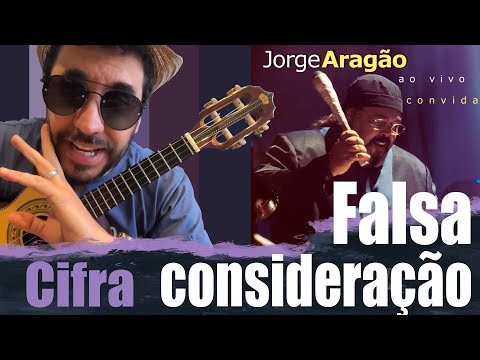 Falsa Consideração (ver. 2) - Jorge Aragão