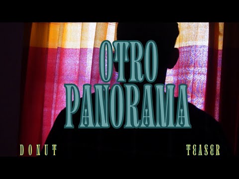 DONUT - OTRO PANORAMA (Teaser)