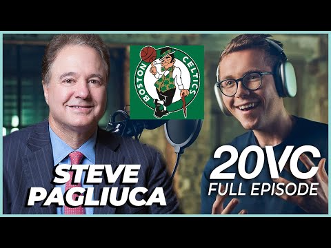 Celtics Owner Steve Pagliuca: What Went Wrong with the Chelsea FC Acquisition | 20VC #976