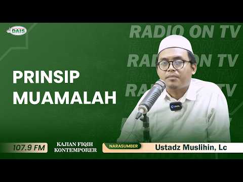 Prinsip Muamalah || Ustadz Muslihin, Lc II Kajian Fiqih Kontemporer
