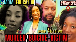 She Hid The Abuse: Wife & Mom of 2 Murdered By Husband | Tragic Story of Luegina Gina Ingram