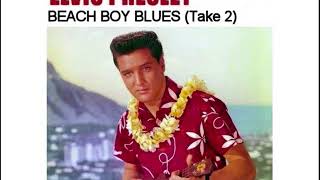 Elvis Presley - Beach Boy Blues (Take 2)