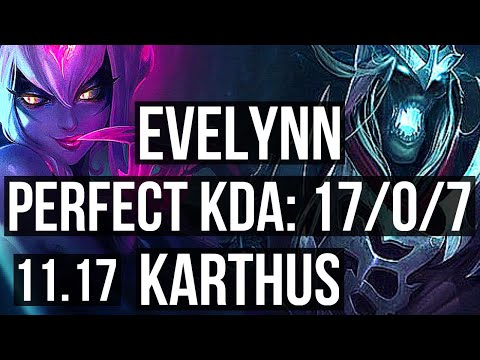 EVELYNN vs KARTHUS (JUNGLE) | 17/0/7, Legendary, 65% winrate | NA Master | v11.17