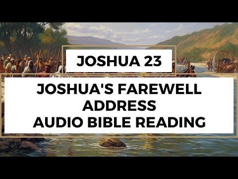 Joshua 23: Joshua's Farewell Address - Clear & Engaging Audio Bible Reading