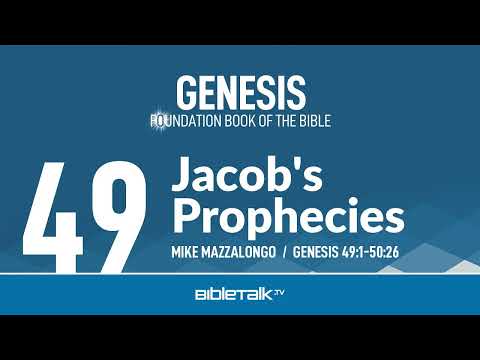 Mike Mazzalongo 2024 🍁   Jacob's Prophecies (Genesis 49-50 Bible Study)