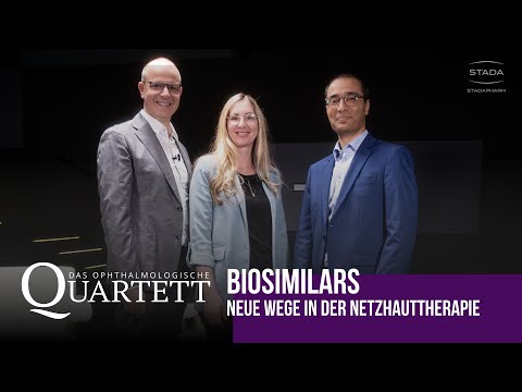 Biosimilars | Neue Wege in der Netzhauttherapie – Das 19. Ophthalmologische Quartett