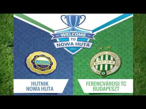 Welcome to Nowa Huta: Hutnik Nowa Huta - Ferencvárosi TC