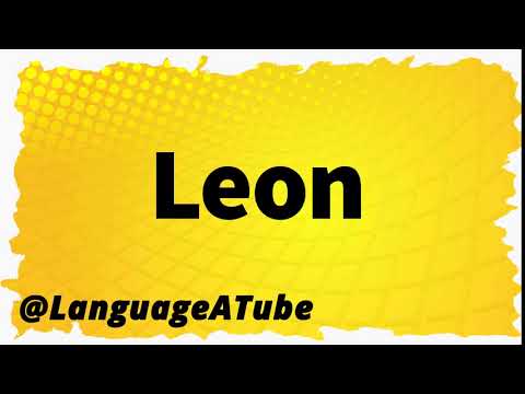 Leon Pronunciation ⚡️ How To Pronounce Leon!