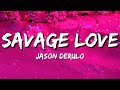 Jason Derulo SAVAGE LOVE Lyrics Feat Jawsh 685